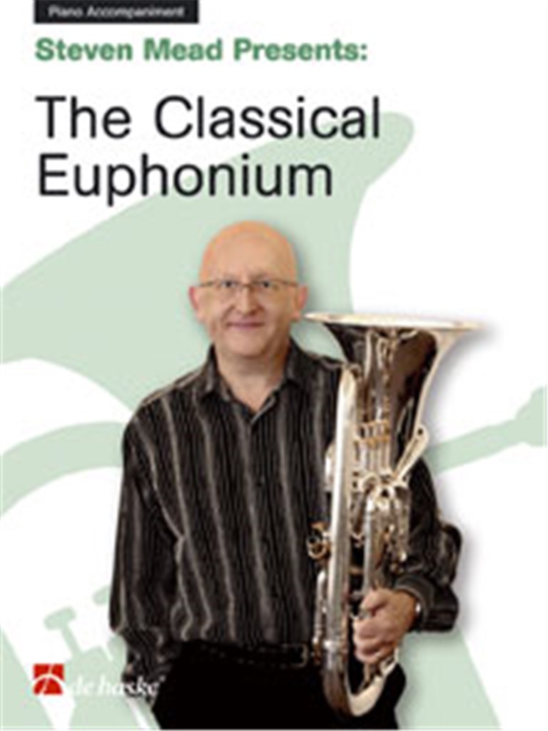 Steven Mead Presents: The Classical Euphonium